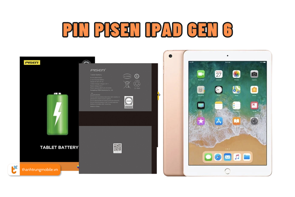 Thay loại pin Pisen iPad Gen 6