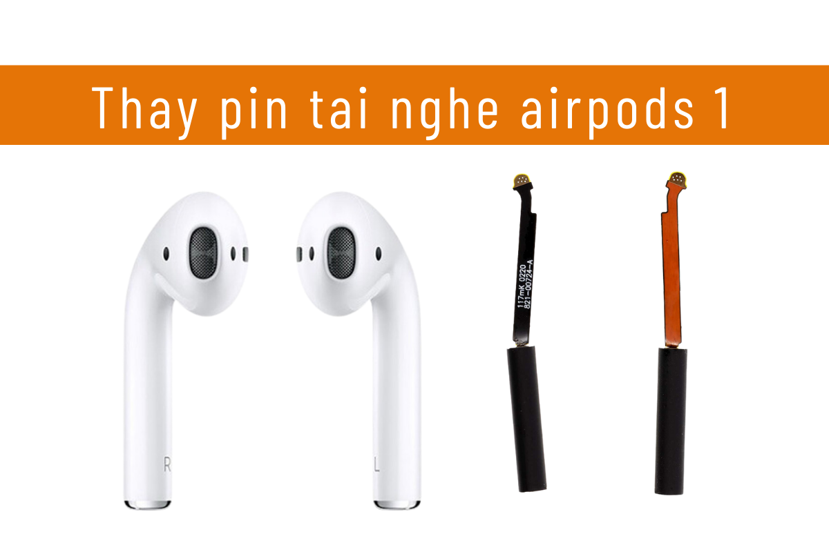 Thay thế pin AirPods 1