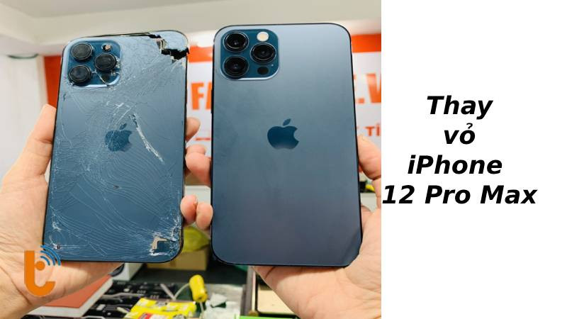 Dịch vụ thay vỏ iPhone 12 Pro Max 