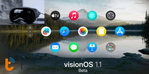 VisionOS 1.1 beta - 5 điều thú vị mà chắc chắn bạn chưa biết