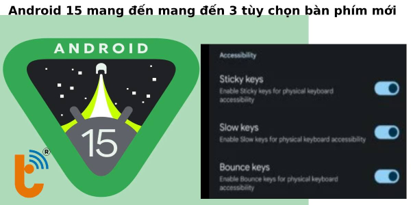 Android 15 mang đến mang đến 3 tùy chọn bàn phím mới