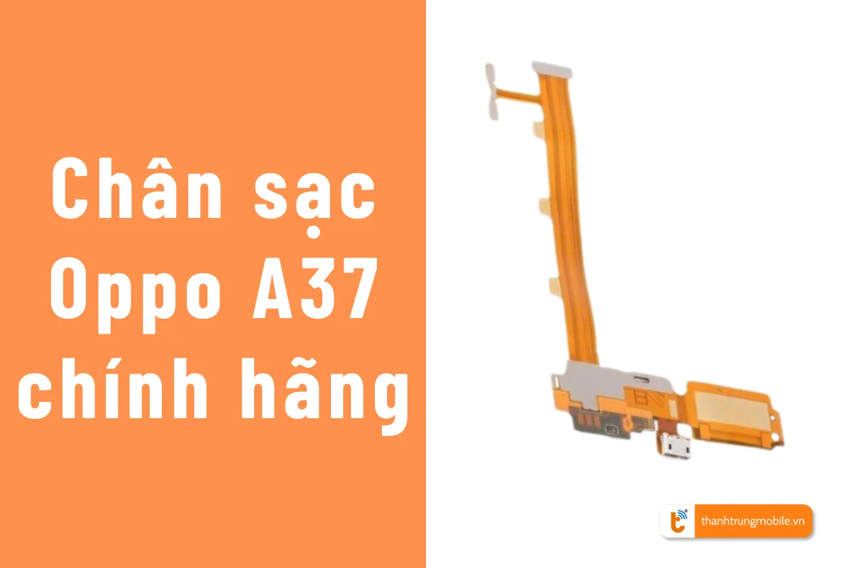 Chân sạc Oppo A37 giá rẻ