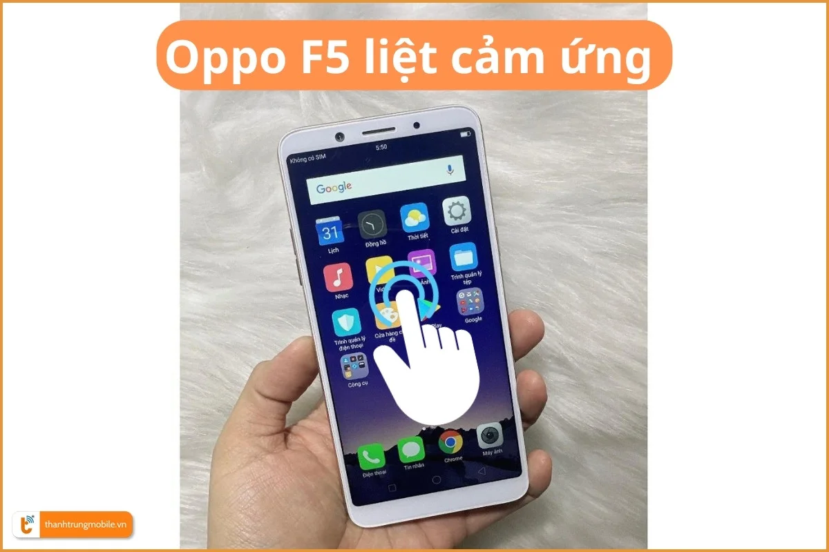 Dấu hiệu Oppo F5 liệt cảm ứng