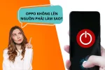 Bí quyết sửa lỗi điện thoại Oppo không lên nguồn hiệu quả ngay tại nhà