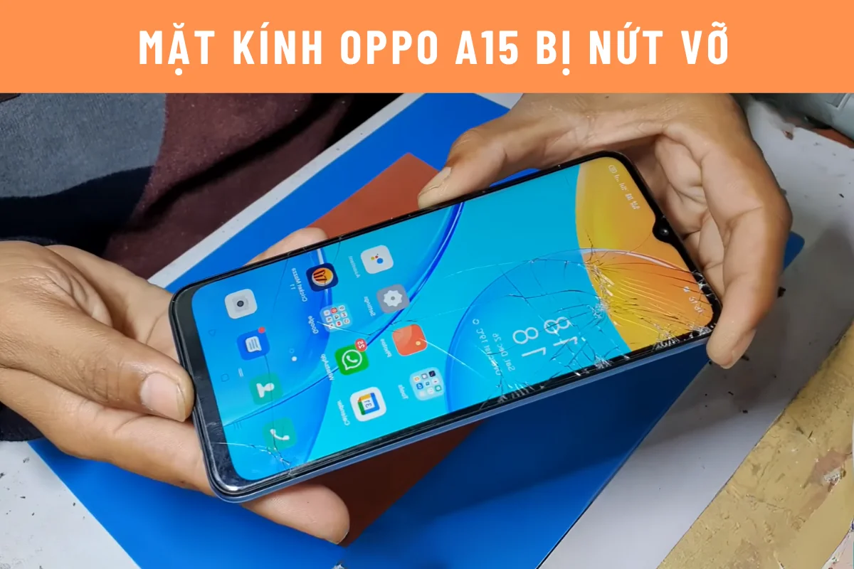 Mặt kính A15 bị nứt vỡ