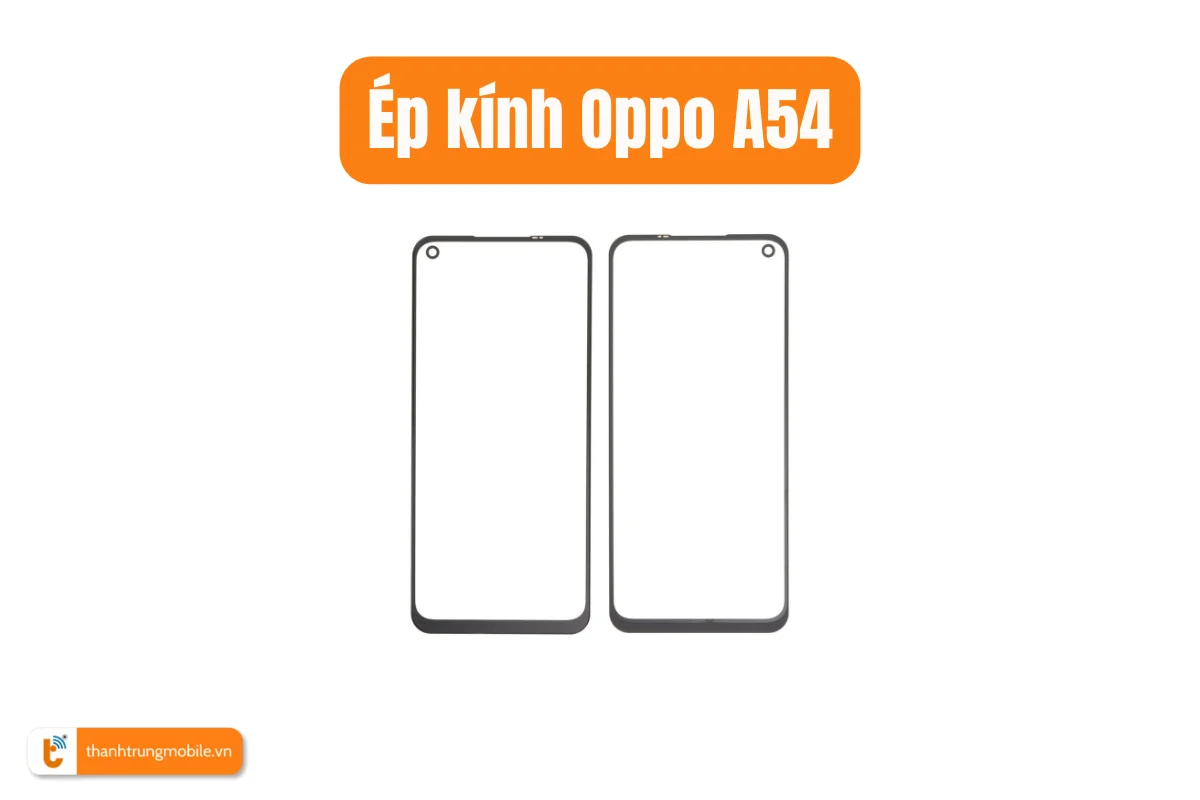 Ép kính Oppo A54