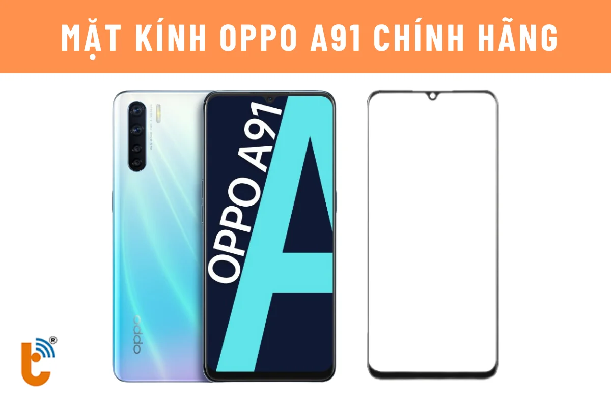 ép mặt kính Oppo A91