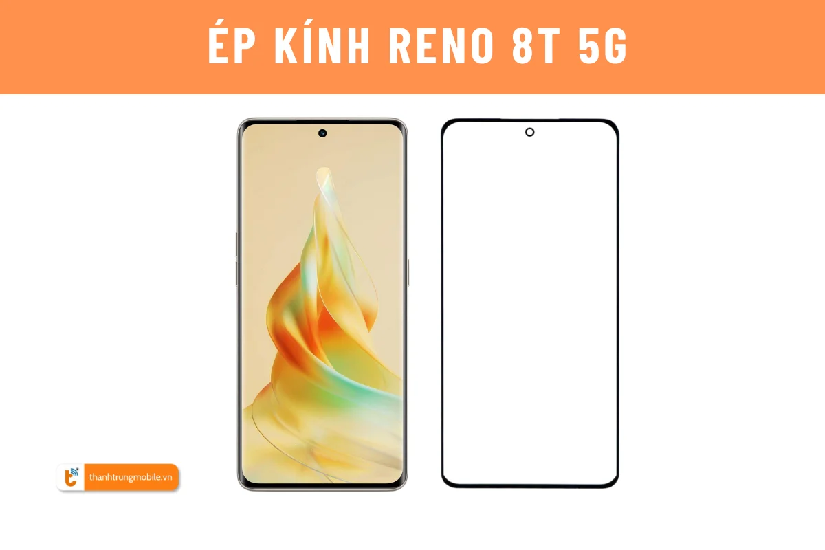 mặt kính Reno 8T 