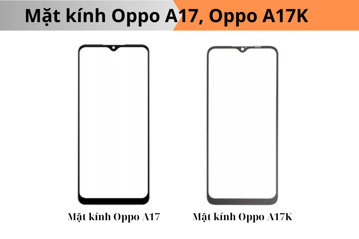 Mặt kính Oppo A17, Oppo A17K 