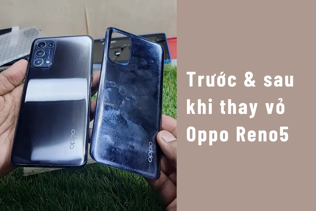 Thay nắp lưng mới Oppo Reno5