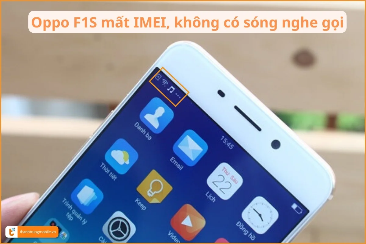 Oppo F1S mất IMEI, không có sóng nghe gọi