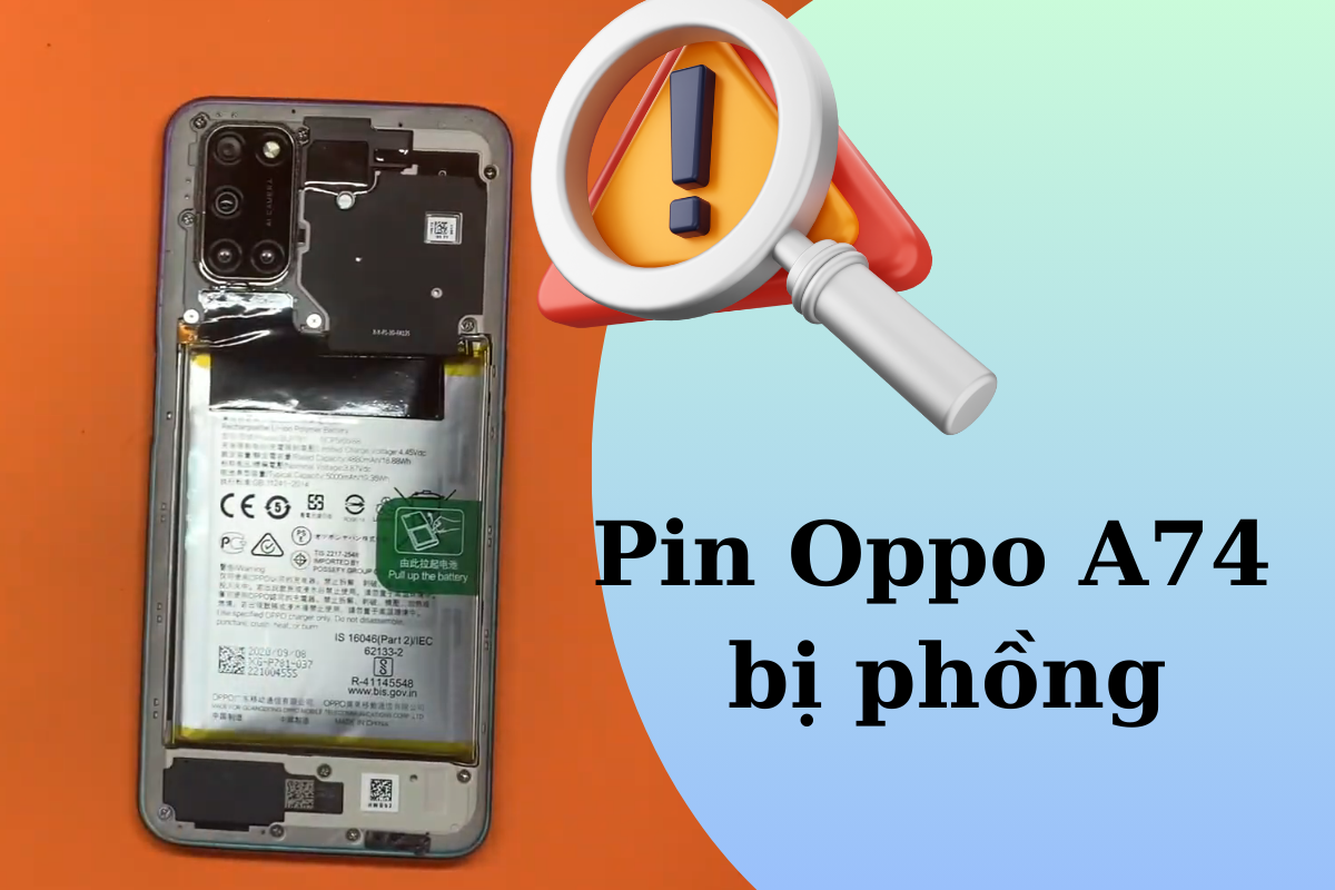 Pin Oppo A74 bị phồng