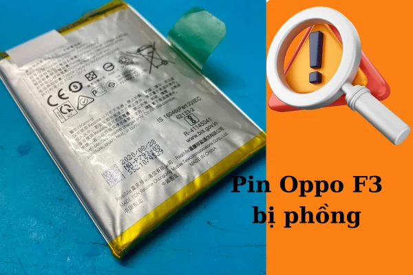 pin-oppo-f3-bi-chai-phong