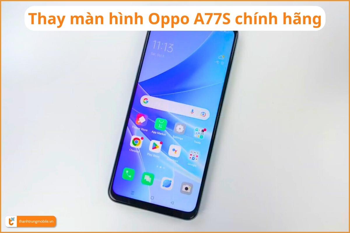 Thay màn hình Oppo A77S chính hãng - Thành Trung Mobile