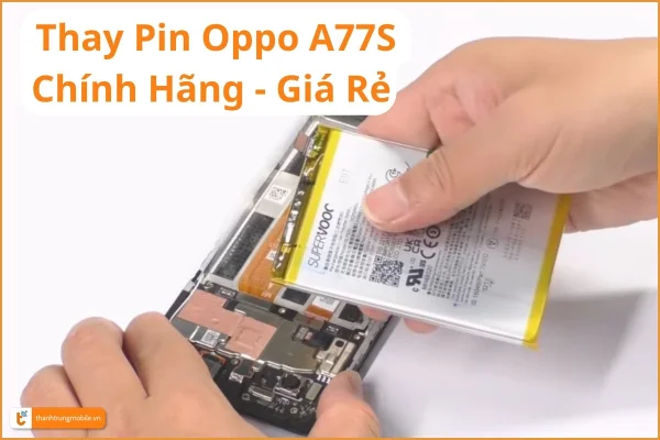 thay-pin-oppo-a77s-chinh-hang-thanh-trung-mobile