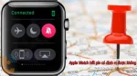 Apple watch hết pin có định vị được không? Được, đây là cách