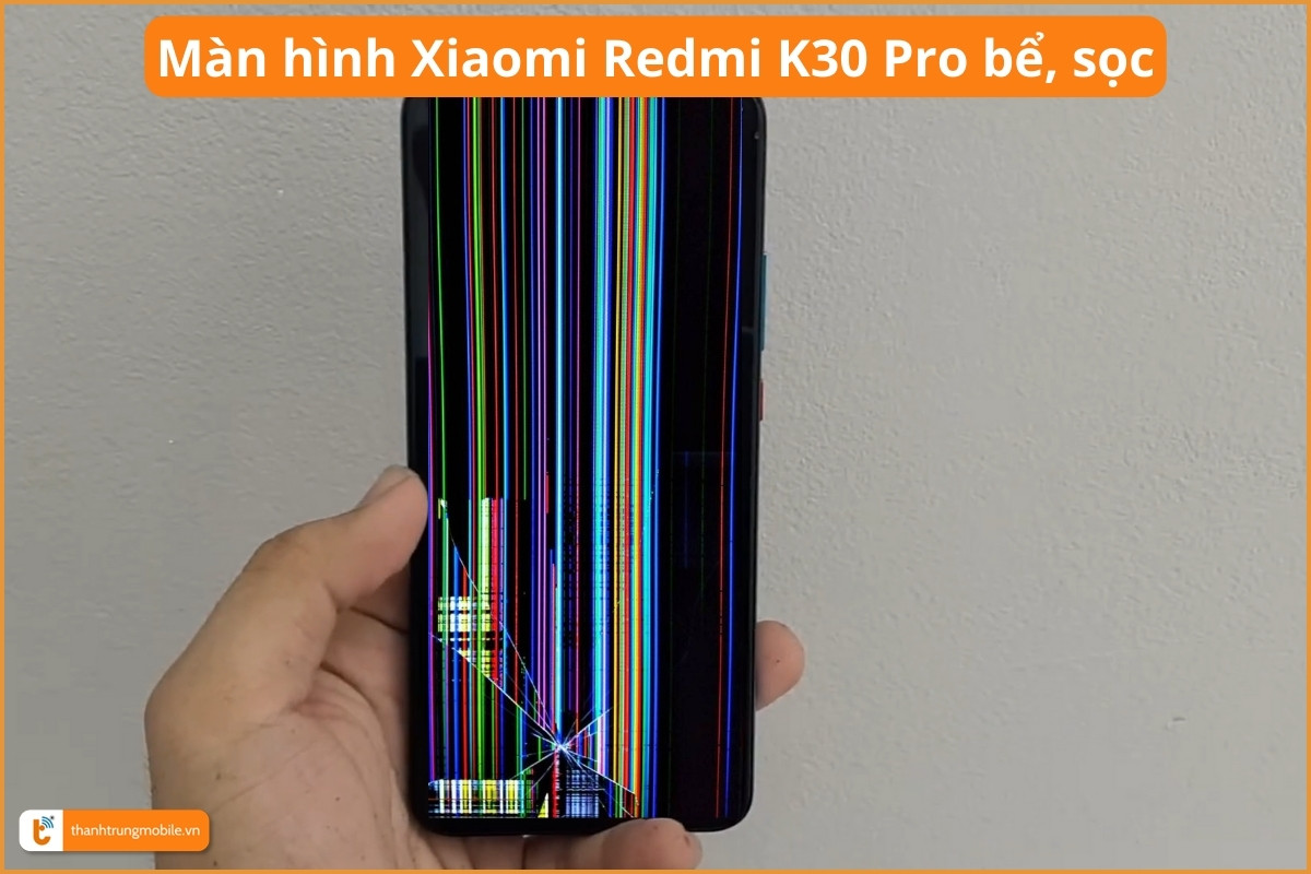 Dấu hiệu cần thay màn hình Xiaomi Redmi K30 Pro