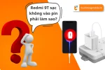 Redmi 9T sạc không vào pin? Đừng lo lắng, đây là giải pháp!