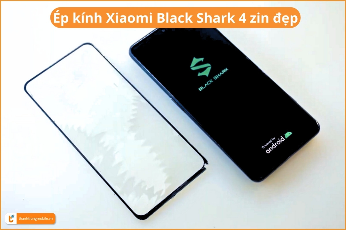 Ép kính Xiaomi Black Shark 4 zin đẹp