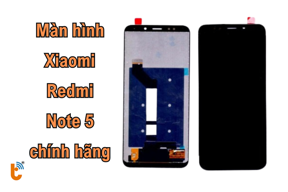 màn hình Xiaomi Redmi Note 5
