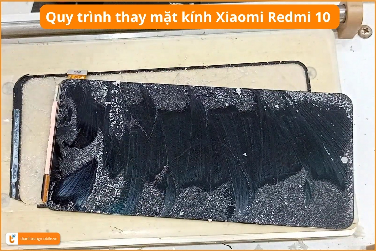 Quy trình ép kính Xiaomi Redmi 10