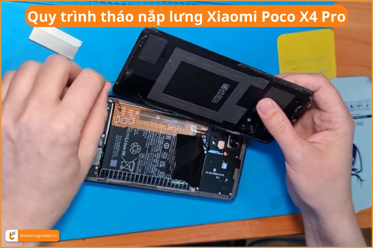 Quy trình tháo nắp lưng Xiaomi Poco X4 Pro