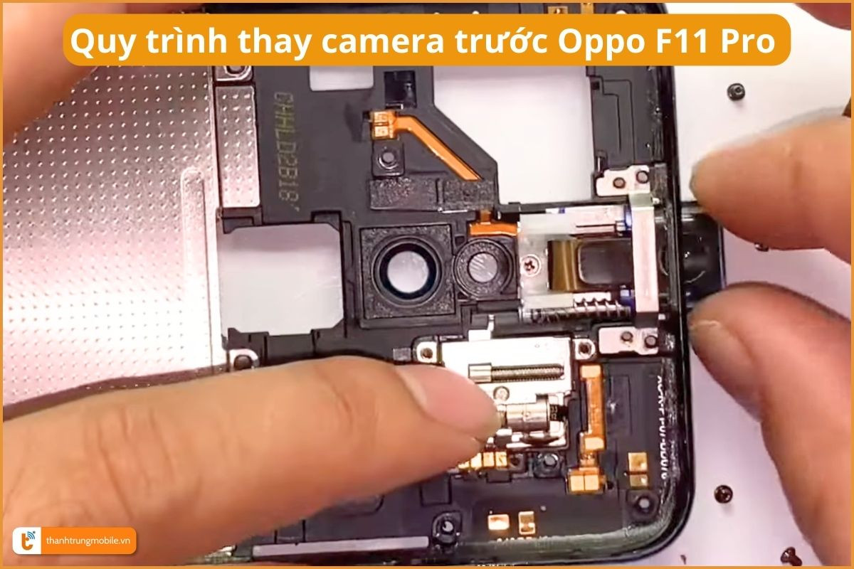 Quy trình thay camera trước Oppo F11 Pro