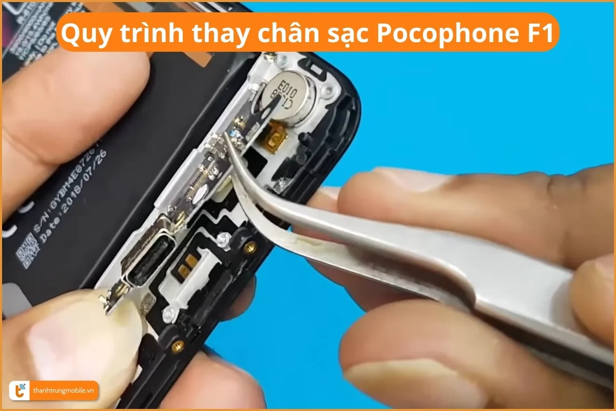 Quy trình thay chân sạc Pocophone F1