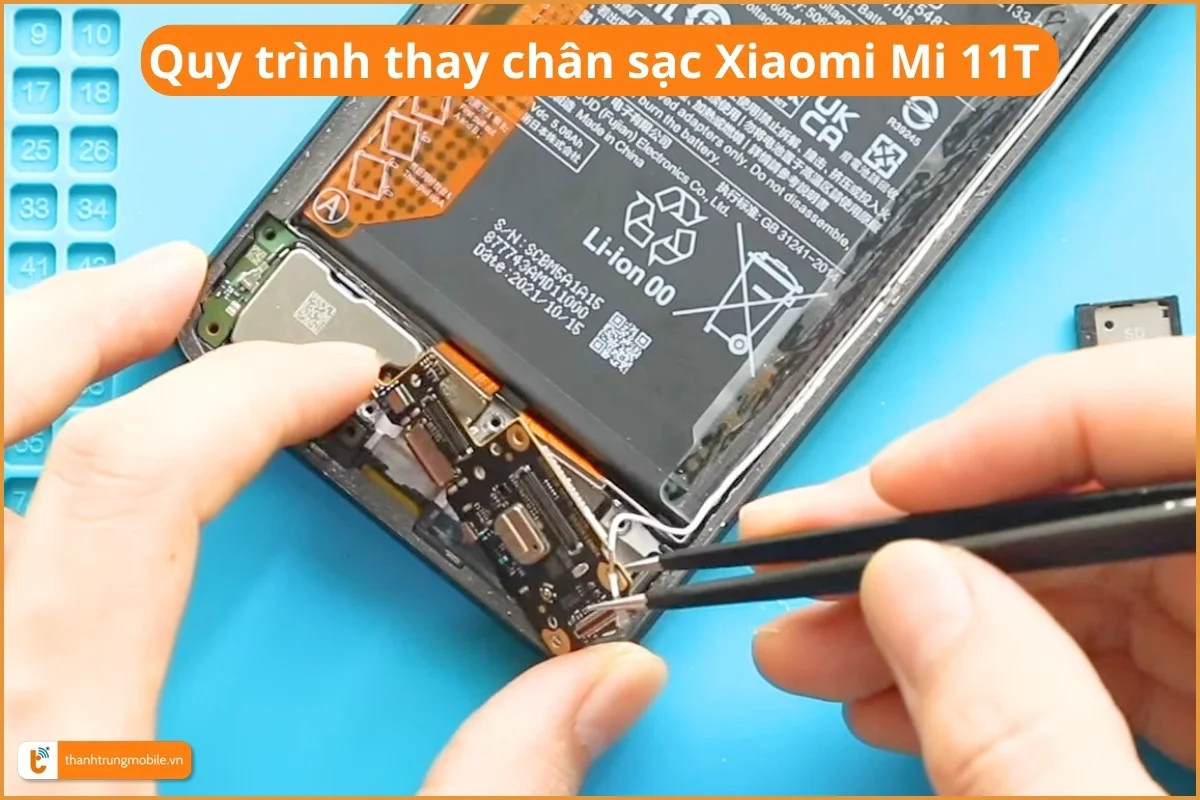 Quy trình thay chân sạc Xiaomi Mi 11T