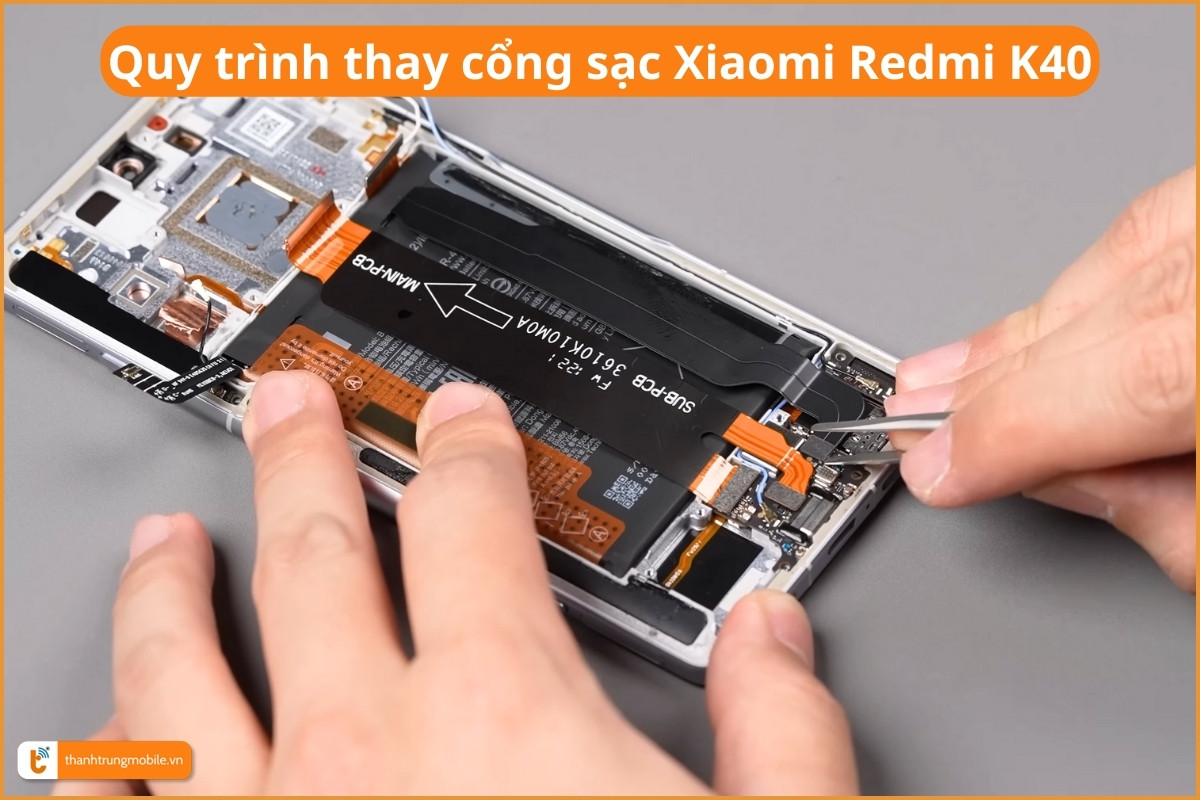 Quy trình thay cổng sạc Xiaomi Redmi K40
