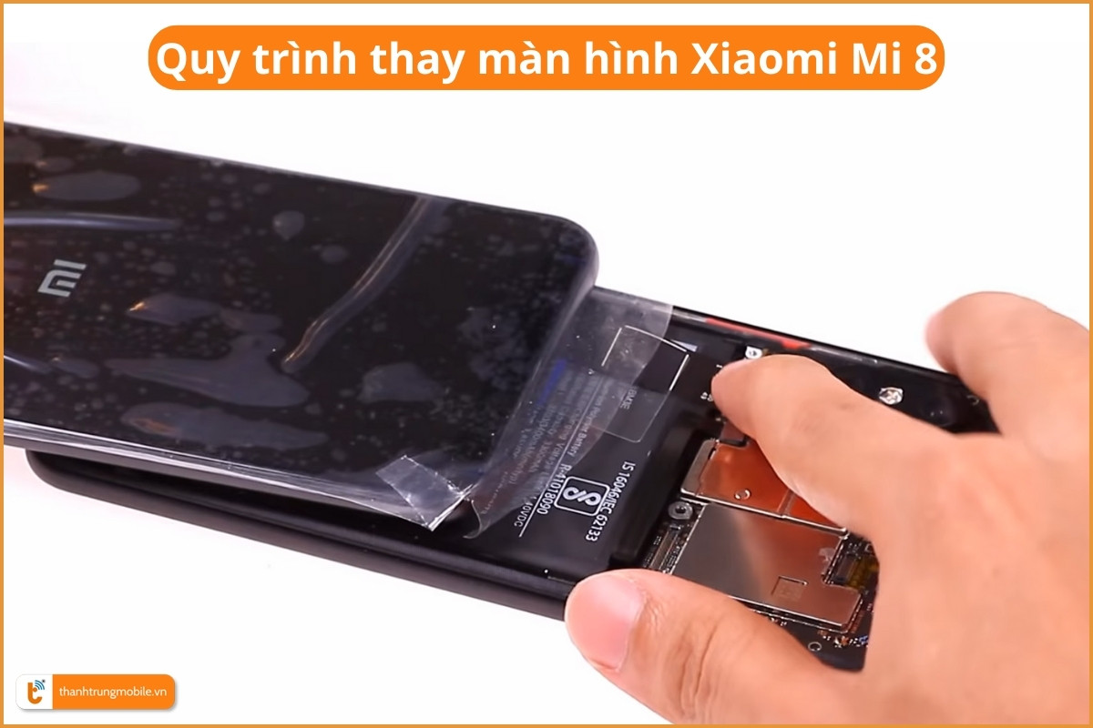 Quy trình thay màn hình Xiaomi Mi 8