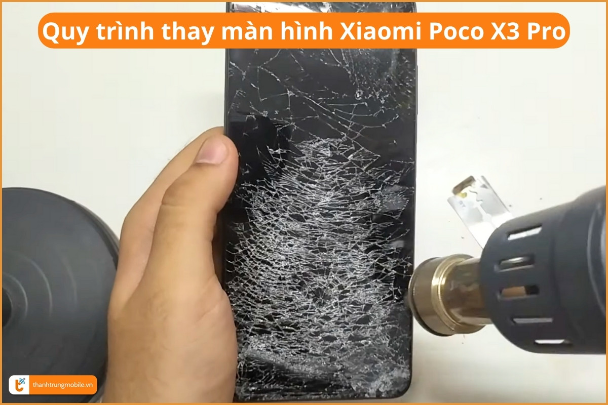 Quy trình thay màn hình Xiaomi Poco X3 Pro