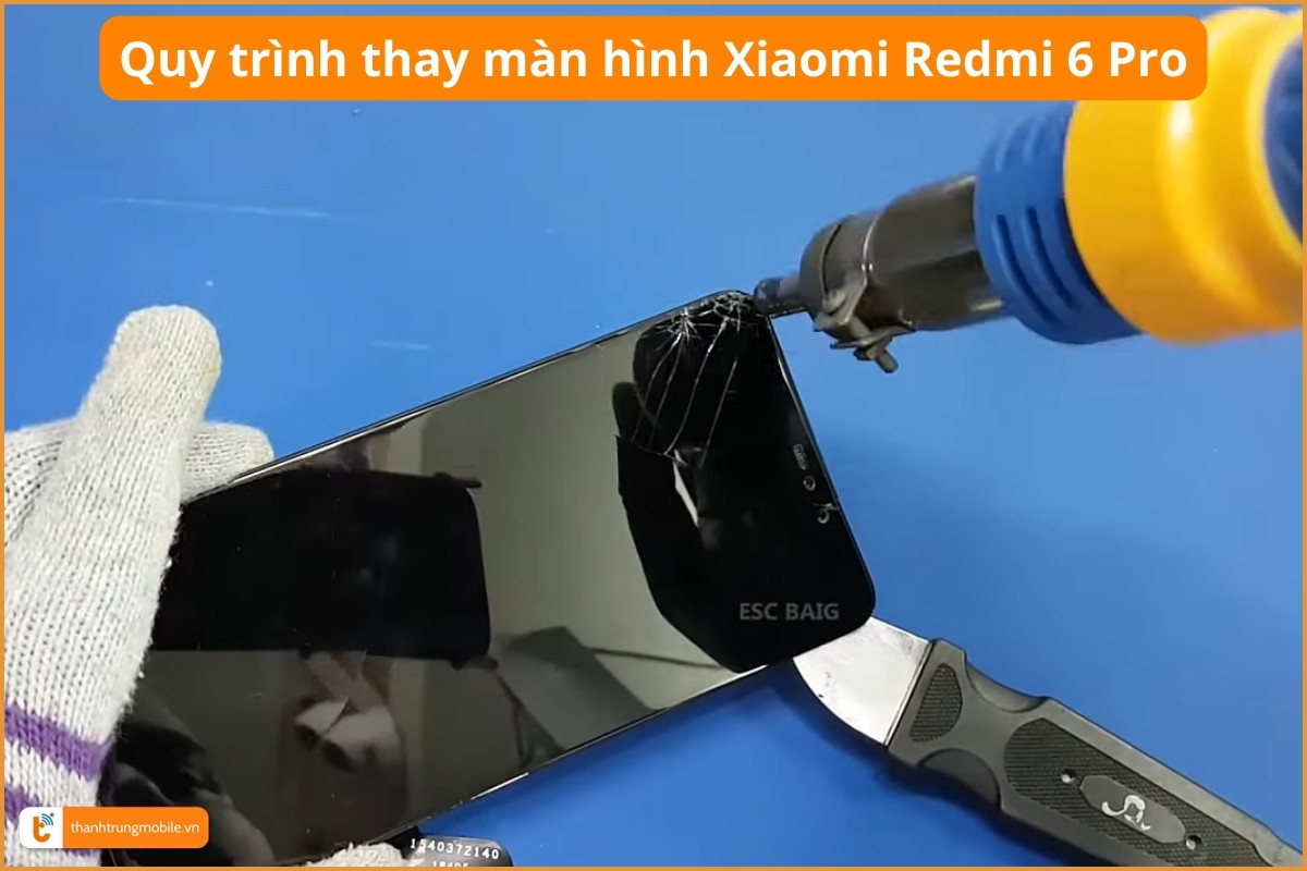 Quy trình thay màn hình Xiaomi Redmi 6 Pro