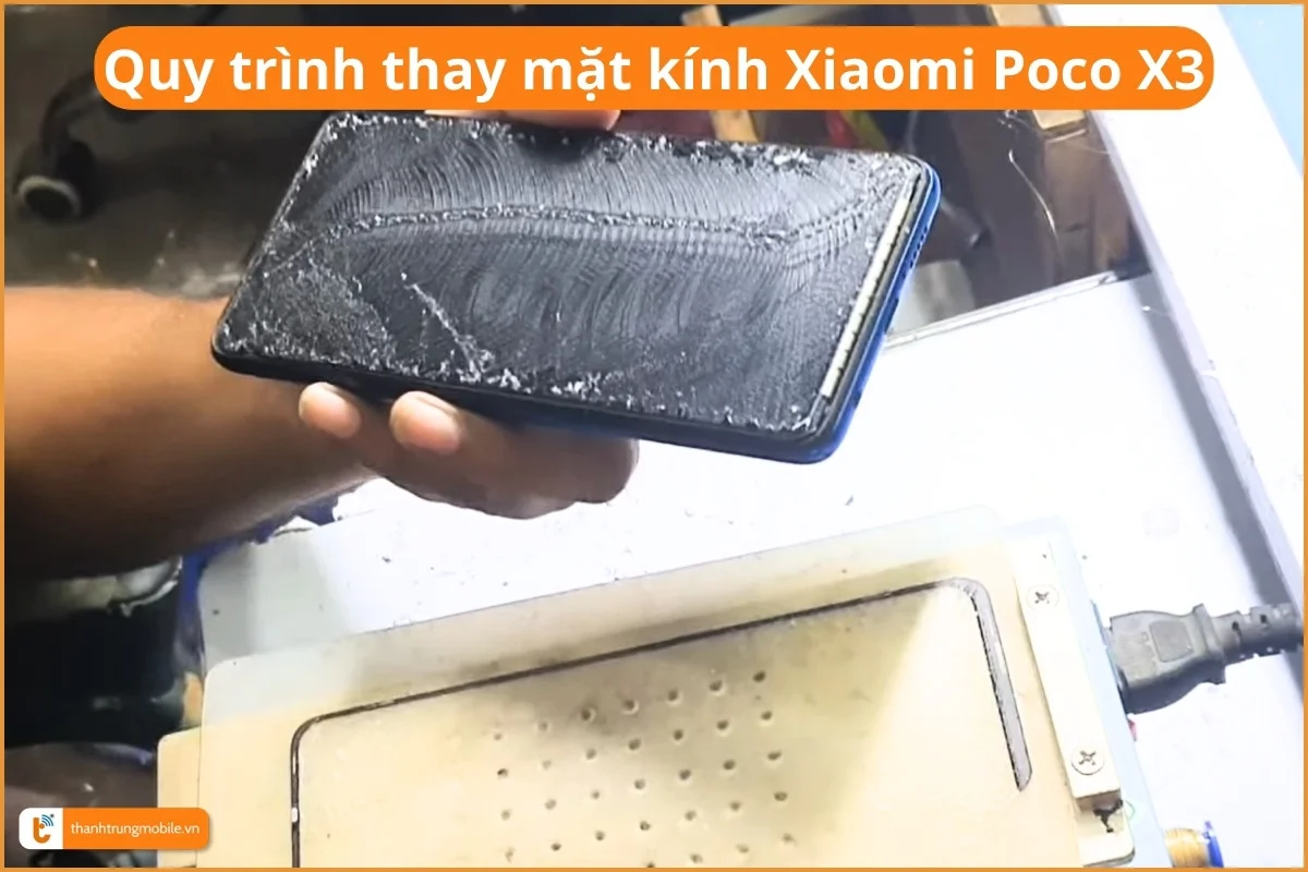 Quy trình thay mặt kính Xiaomi Poco X3