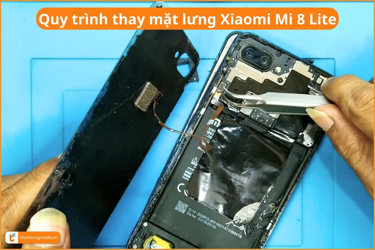 Quy trình thay mặt lưng Xiaomi Mi 8 Lite