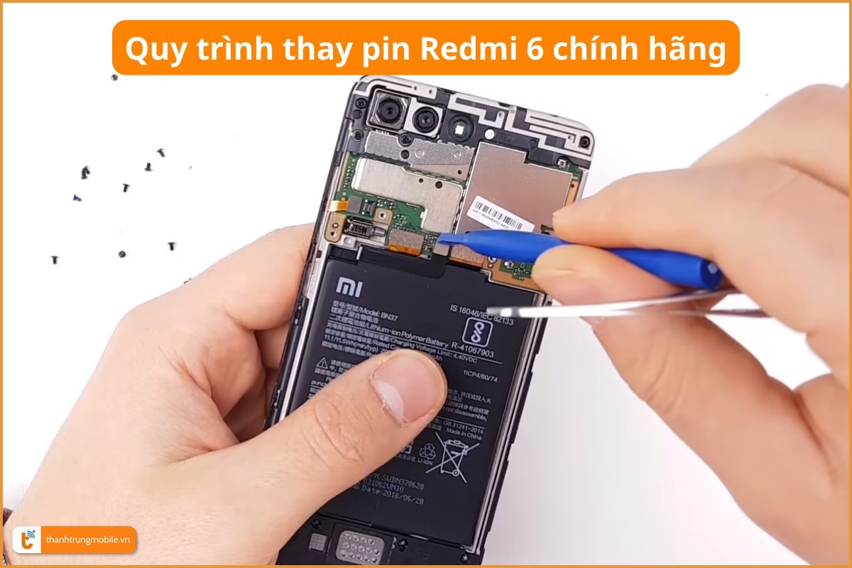 Quy trình thay pin Redmi 6 chính hãng