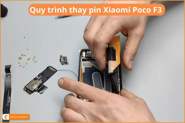 quy-trinh-thay-pin-xiaomi-poco-f3