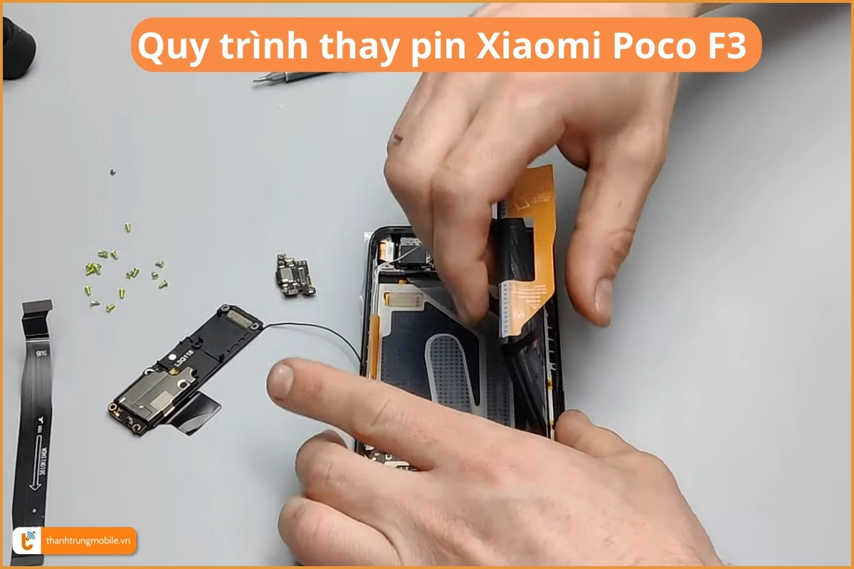 Quy trình thay pin điện thoại Xiaomi Poco F3