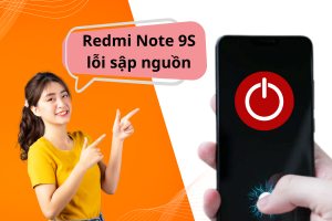 Redmi Note 9S lỗi sập nguồn? Đừng lo! Đây là khắc phục nhanh chóng