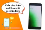 Mẹo khắc phục hiệu quả khi Xiaomi bị sọc màn hình