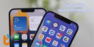 Tần số quét màn hình iPhone 14? có nên nâng cấp hay không?