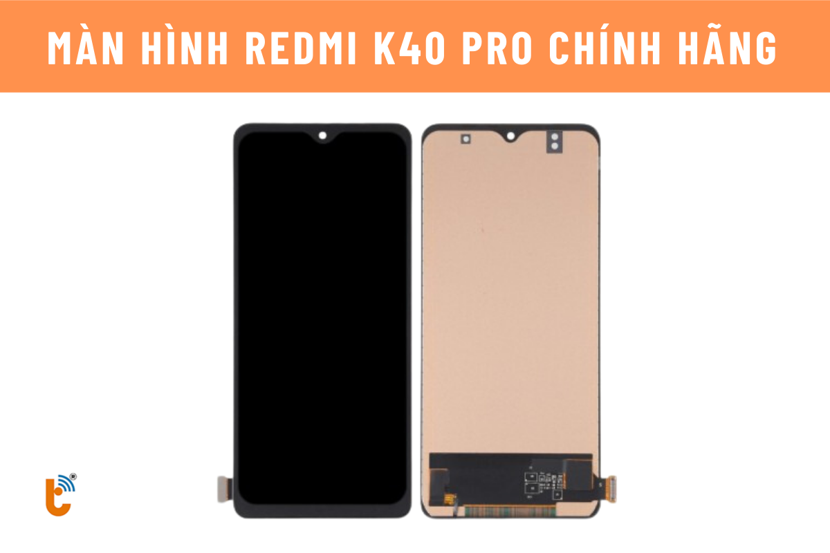 Màn hình Xiaomi Redmi K40 Pro chính hãng