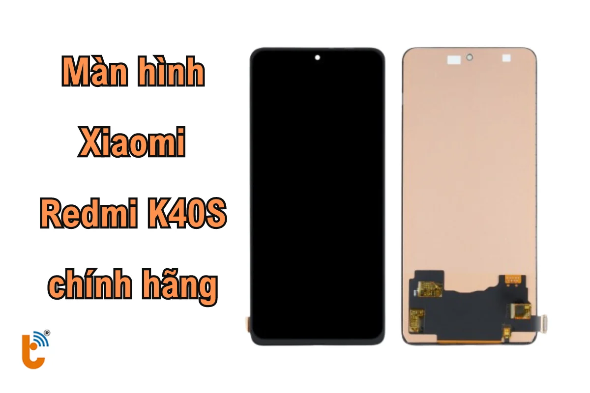 Màn hình Redmi K40s chính hãng