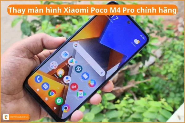 thay-man-hinh-xiaomi-poco-m4-pro-chinh-hang