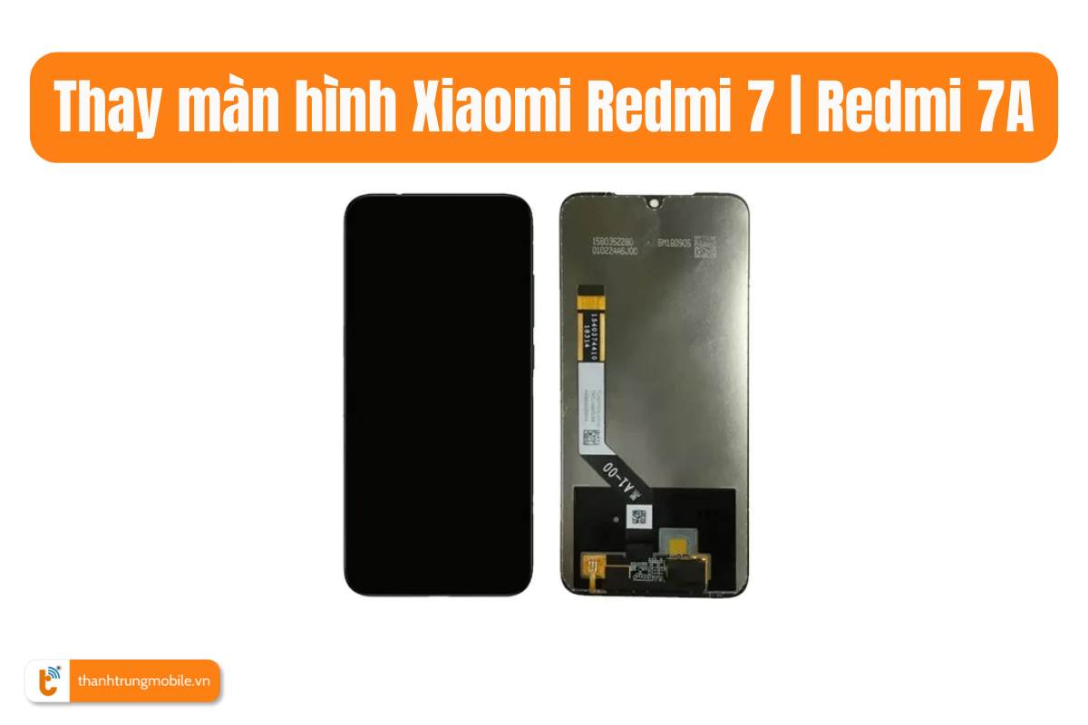 Thay màn hình Xiaomi Redmi 7