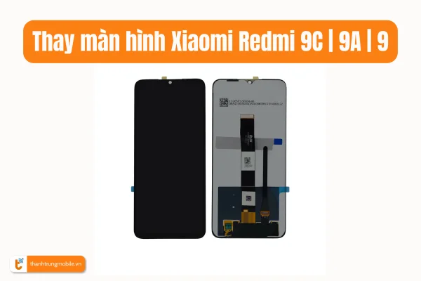 thay-man-hinh-xiaomi-redmi-9c