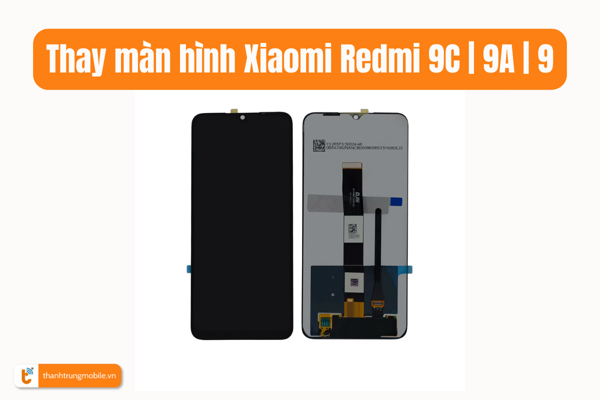 Thay màn hình Xiaomi Redmi 9C