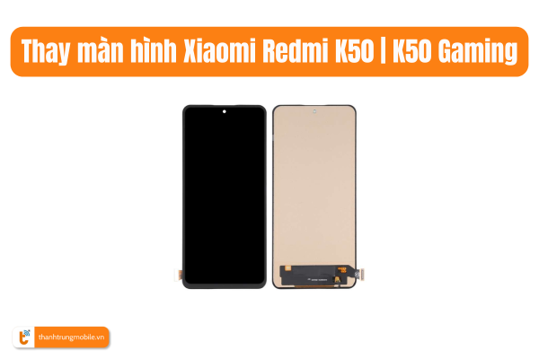 thay-man-hinh-xiaomi-redmi-k50