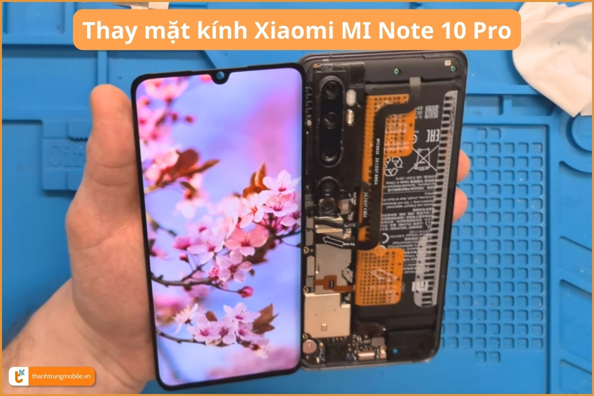 Thay mặt kính Xiaomi Note 10 Pro - Thành Trung Mobile