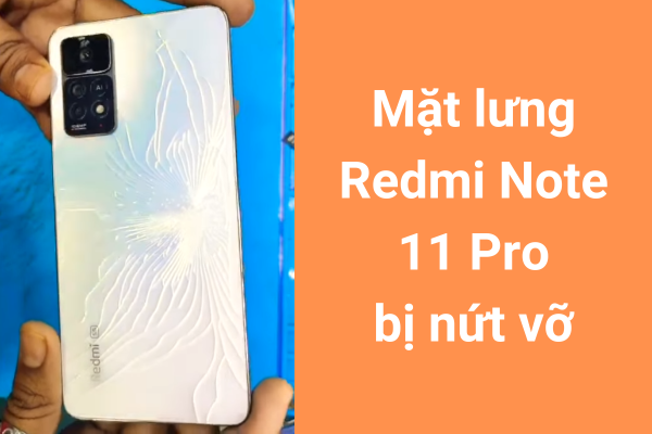 thay-nap-lung-redmi-note-11